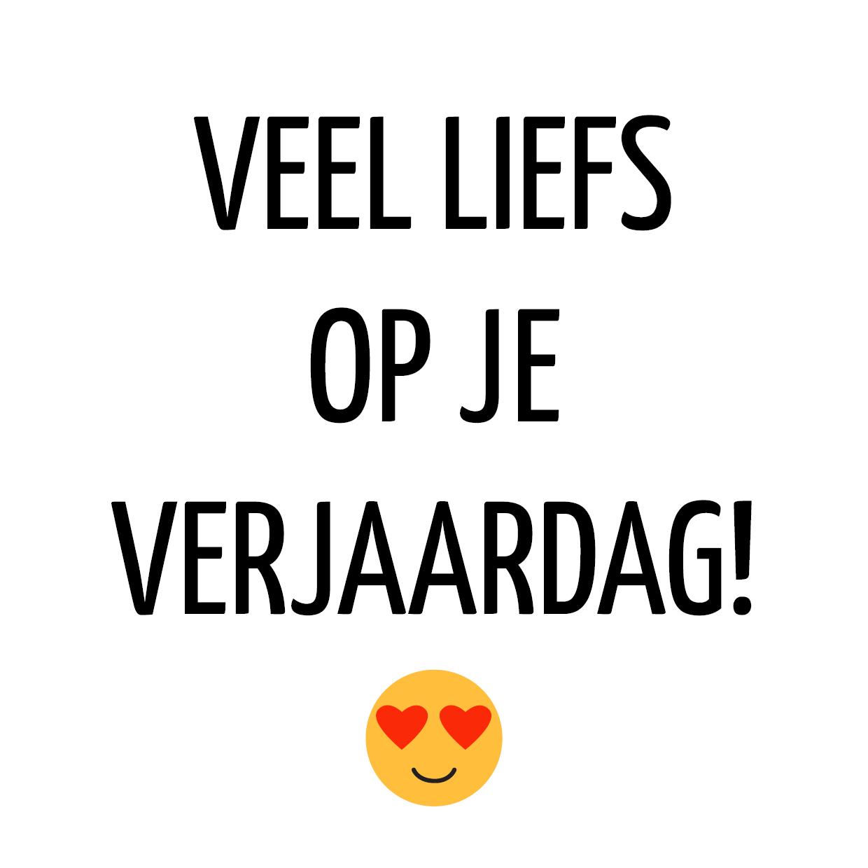 Liefs op je verjaardag