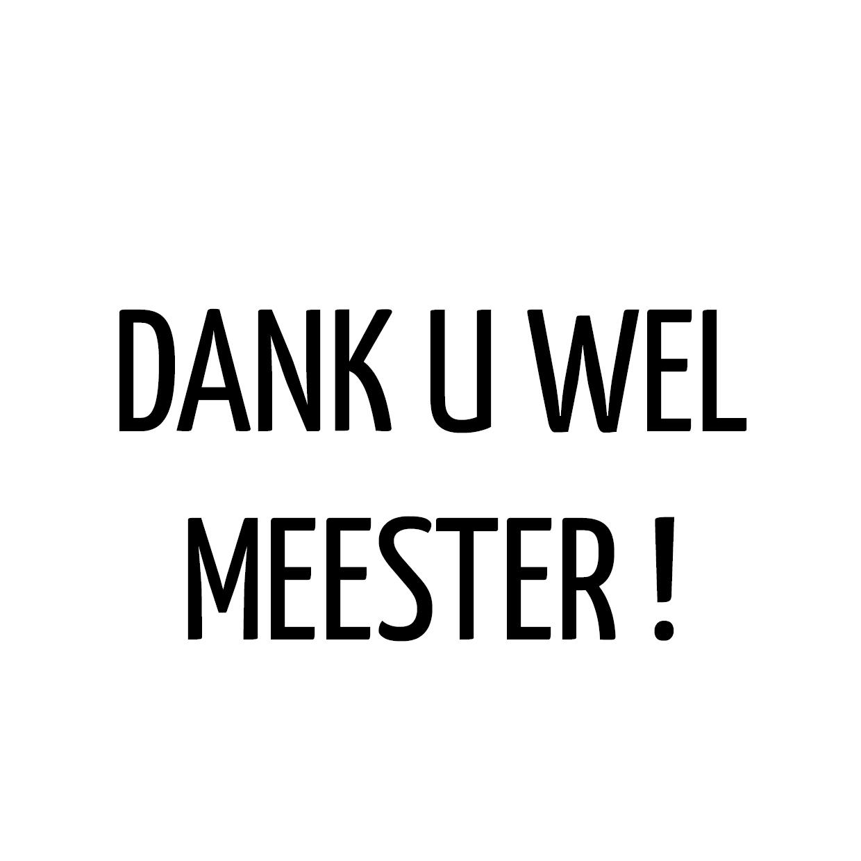 Dank u meester